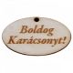 Natúr fa - "Boldog Karácsonyt!" gravírozott ovál tábla 2,5x4cm