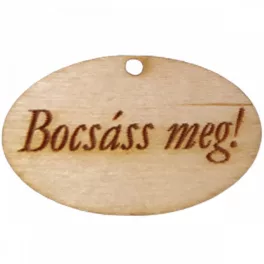   Natúr fa - "Bocsáss meg" gravírozott ovál tábla 2,5x4cm