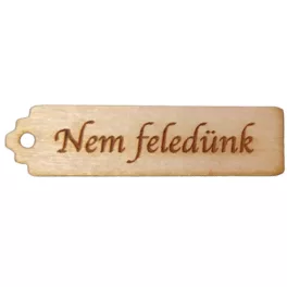   Natúr fa "Nem feledünk" kisérő tábla 6.5x1.5cm
